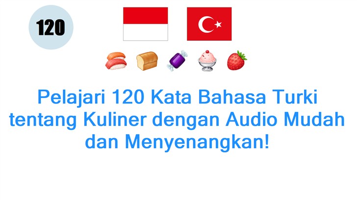 Pelajari 120 Kata Bahasa Turki tentang Kuliner dengan Audio Mudah dan Menyenangkan!